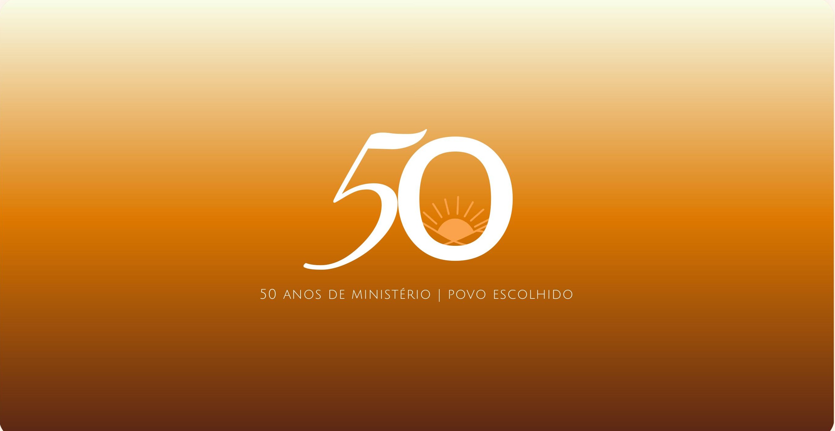 50 Anos de Ministério | Povo Escolhido
